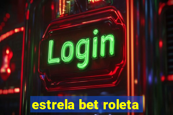 estrela bet roleta